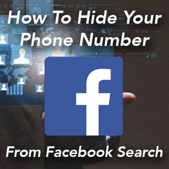 How To Hide Your Phone Number From Facebook Search