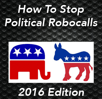 [Guide] How To Stop Robocall Political Campaign Calls