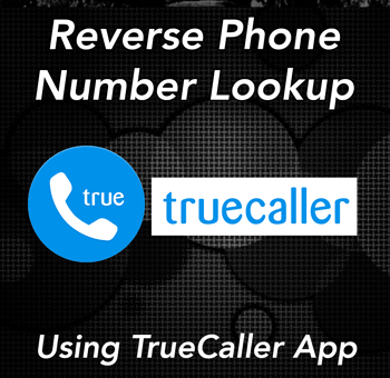 Free Reverse Phone Number Lookup Using TrueCaller App